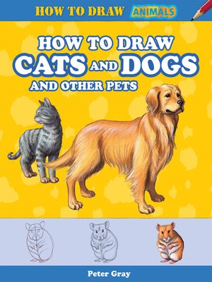 cover image of How to Draw Cats and Dogs and Other Pets